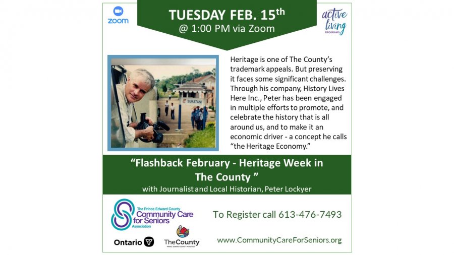 “Flashback February - Heritage Week in The County” with Peter Lockyer, Founder and President of History Lives Here Inc.